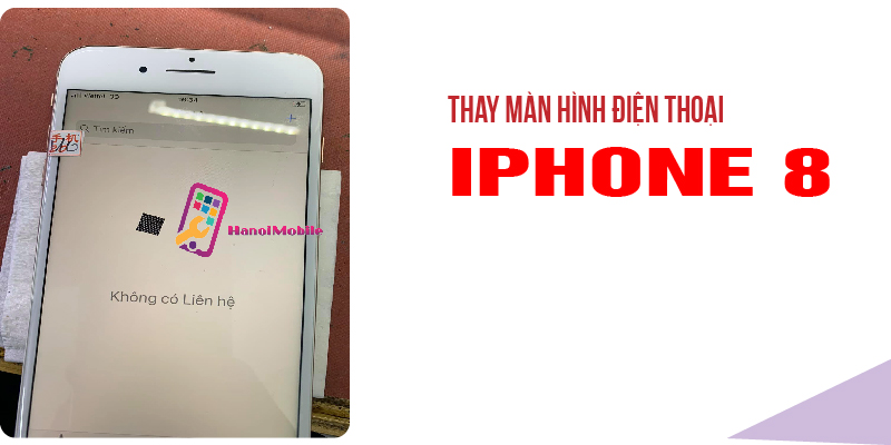 Hình 1: Thay màn hình iphone 8 giá rẻ bảo hành dài hạn